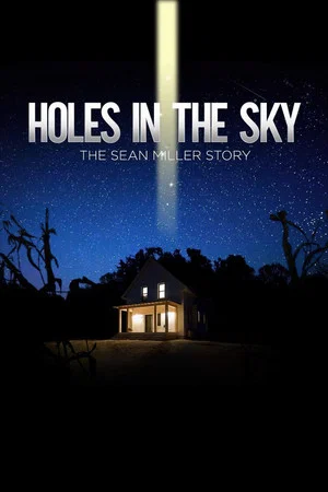 Постер: Holes in the Sky: The Sean Miller Story