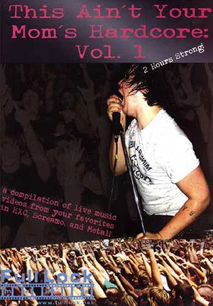 Постер: This Ain't Your Mom's Hardcore Vol. 1