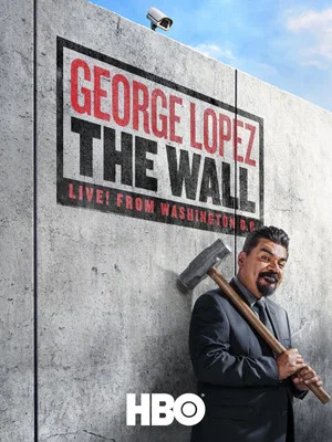 Постер: George Lopez: The Wall