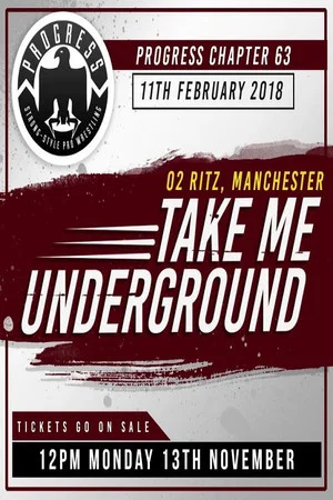 Постер: PROGRESS Chapter 63: Take Me Underground