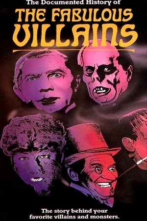 Постер: The Documented History of the Fabulous Villains