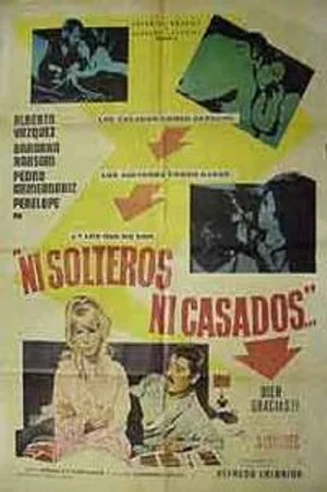 Постер: Ni solteros, ni casados