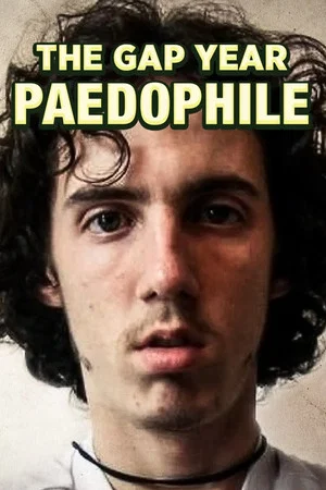 Постер: The Gap Year Paedophile