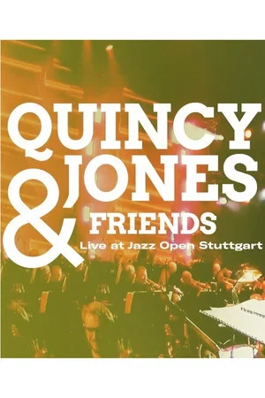 Постер: Quincy Jones & Friends - Live at Jazz Open Stuttgart
