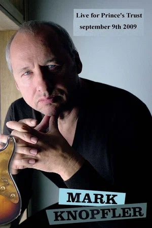 Постер: Mark Knopfler - Live for Prince's Trust