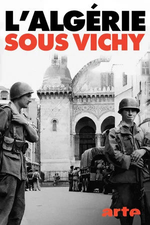Постер: Algeria 1943: A Colony Under Vichy Control