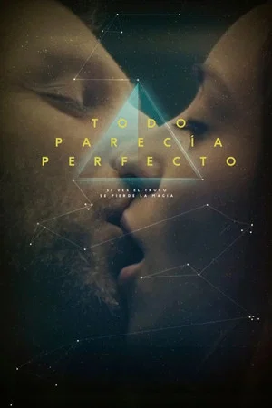 Постер: Todo parecía perfecto