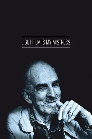 Постер: … But Film Is My Mistress