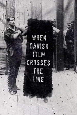 Постер: When Danish Film Crosses the Line