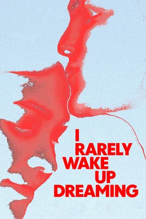 Постер: I Rarely Wake Up Dreaming