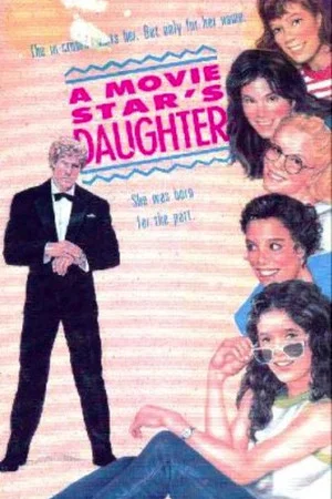 Постер: A Movie Star's Daughter