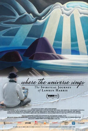 Постер: Where the Universe Sings: The Spiritual Journey of Lawren Harris