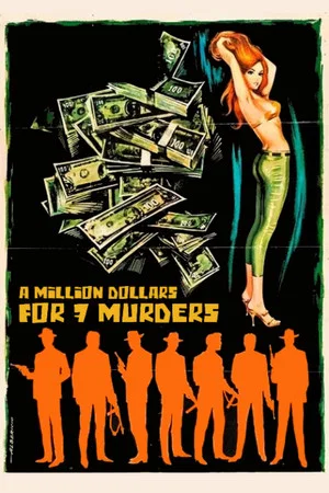 Постер: A Million Dollars for 7 Murders