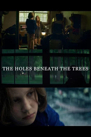 Постер: The Holes Beneath the Trees