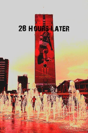 Постер: 28 Hours Later
