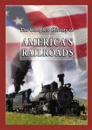 Постер: The Complete History of America's Railroads