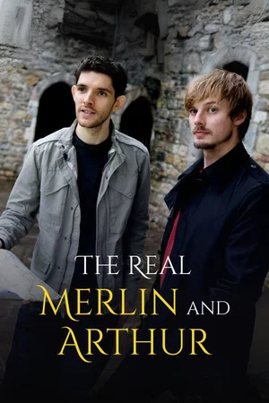 Постер: The Real Merlin and Arthur