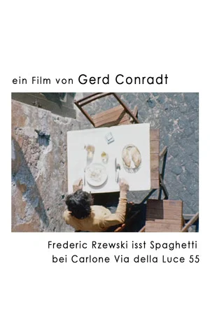 Постер: Frederic Rzewski eats spaghetti at Carlone Via della Luce 55