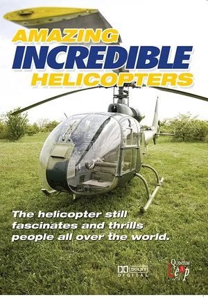 Постер: Amazing Incredible Helicopters
