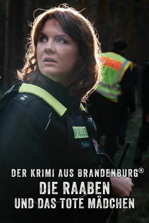 Постер: Der Krimi aus Brandenburg: Die Raaben und das tote Mädchen