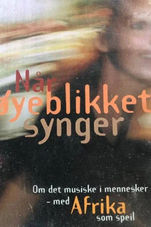 Постер: Når Øyeblikket Synger
