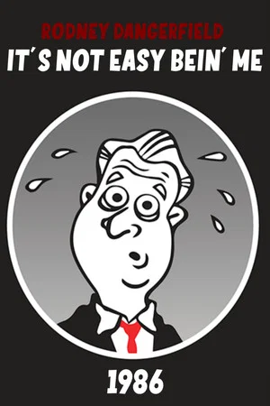 Постер: Rodney Dangerfield: It's Not Easy Bein' Me
