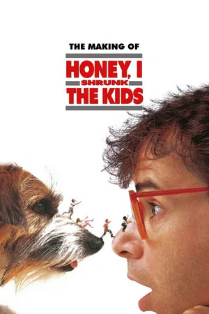Постер: The Making of Honey, I Shrunk the Kids