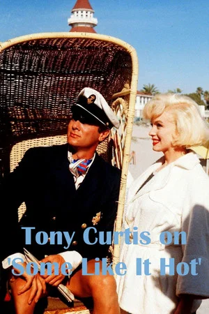 Постер: Tony Curtis on 'Some Like It Hot'