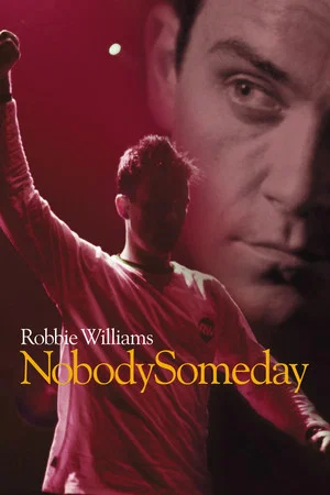 Постер: Robbie Williams: Nobody Someday
