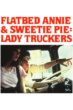 Постер: Flatbed Annie & Sweetie Pie: Lady Truckers