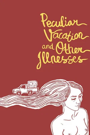 Постер: Peculiar Vacation and Other Illnesses