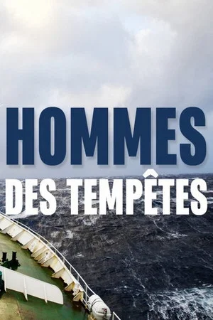 Постер: Hommes des Tempêtes
