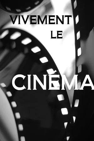 Постер: Vivement le cinéma