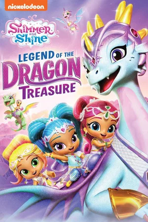 Постер: Shimmer and Shine: Legend of the Dragon Treasure