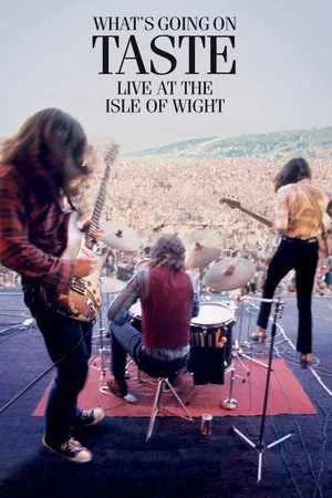 Постер: Taste: What's Going On - Live At The Isle Of Wight Festival 1970