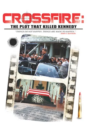 Постер: Crossfire: The Plot that Killed Kennedy