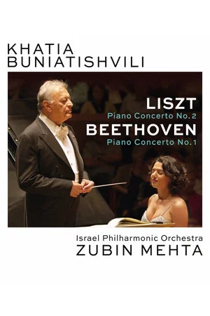 Постер: Khatia Buniatishvili and Zubin Mehta: Liszt & Beethoven