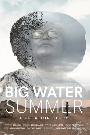 Постер: Big Water Summer: A Creation Story
