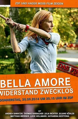 Постер: Bella Amore - Widerstand zwecklos