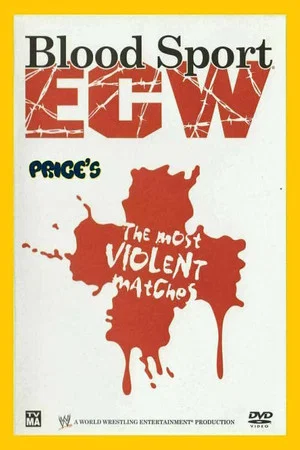 Постер: WWE: Blood Sport ECW - The Most Violent Matches