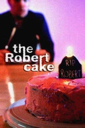 Постер: The Robert Cake