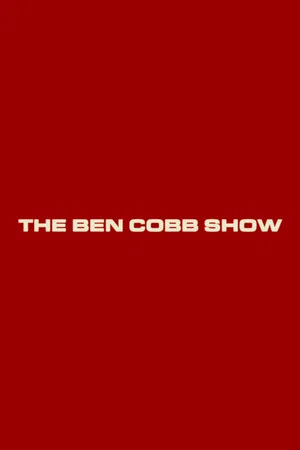 Постер: The Ben Cobb Show