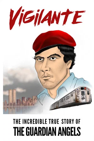 Постер: Vigilante: The Incredible True Story of Curtis Sliwa & the Guardian Angels