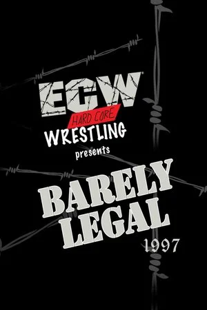 Постер: ECW Barely Legal 1997