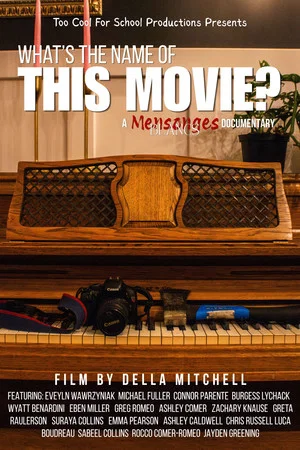 Постер: What's The Name of This Movie? : A Mensonges Blancs Documentary