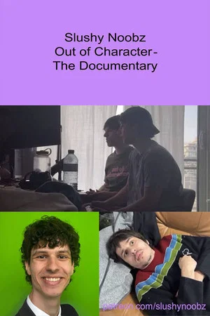 Постер: Slushy Noobz Out of Character - The Documentary