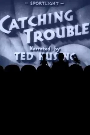 Постер: Catching Trouble