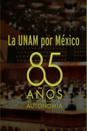 Постер: La UNAM por México: 85 Años de Autonomía Universitaria