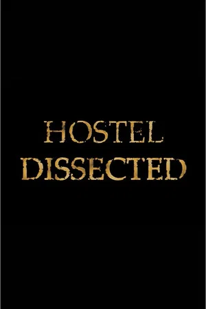 Постер: Hostel Dissected