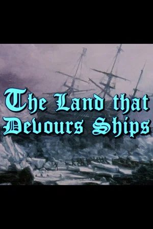 Постер: The Land That Devours Ships